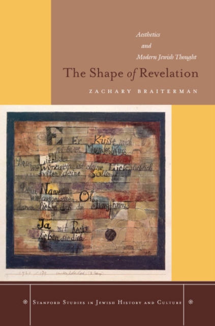 The Shape of Revelation : Aesthetics and Modern Jewish Thought, Hardback Book