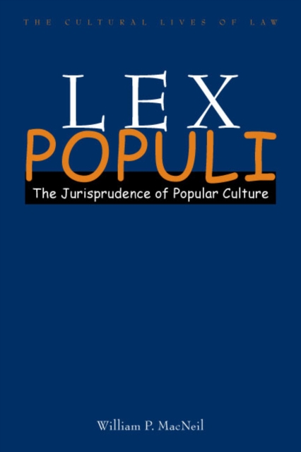 Lex Populi : The Jurisprudence of Popular Culture, Hardback Book