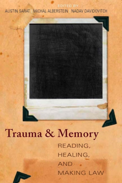 Trauma and Memory : Reading, Healing, and Making Law, Hardback Book