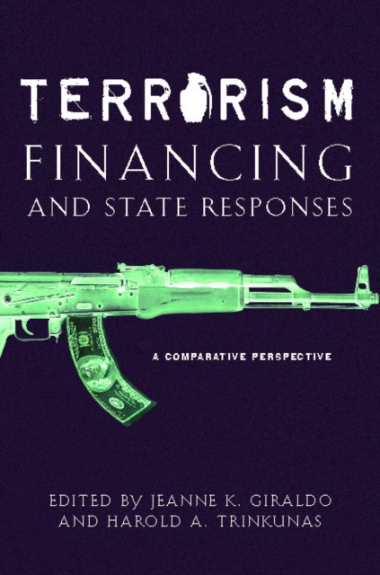 Terrorism Financing and State Responses : A Comparative Perspective, Hardback Book