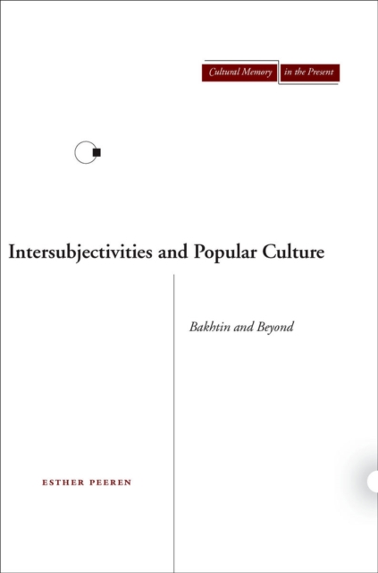 Intersubjectivities and Popular Culture : Bakhtin and Beyond, Hardback Book