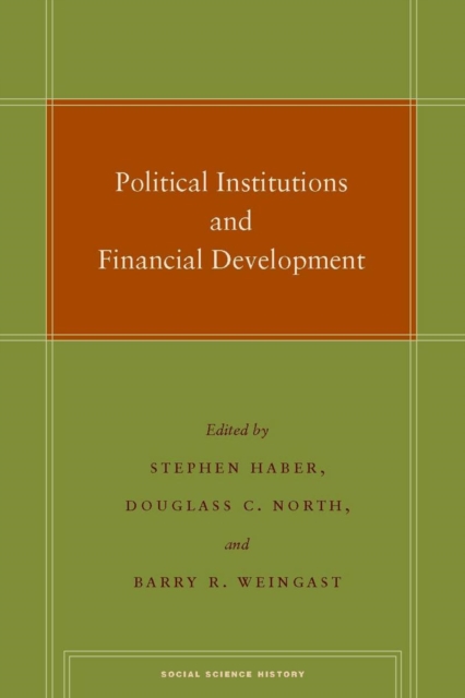 Political Institutions and Financial Development, Hardback Book