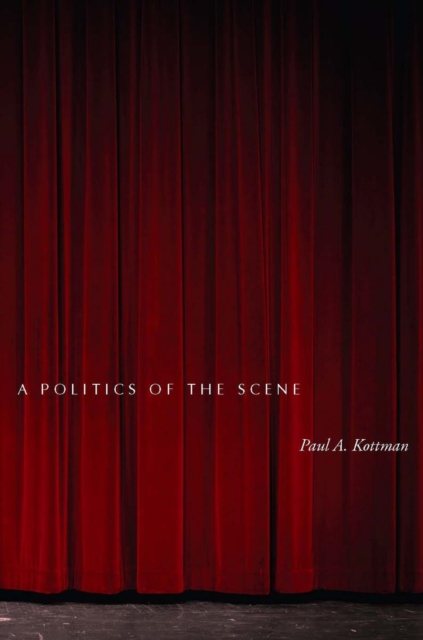 A Politics of the Scene, Hardback Book