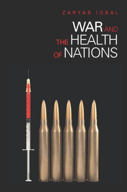 War and the Health of Nations, Hardback Book