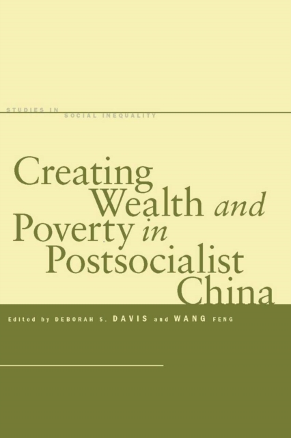 Creating Wealth and Poverty in Postsocialist China, Hardback Book