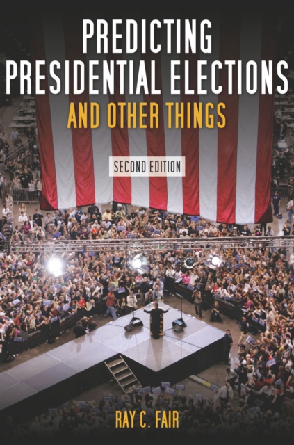 Predicting Presidential Elections and Other Things, Second Edition, Hardback Book