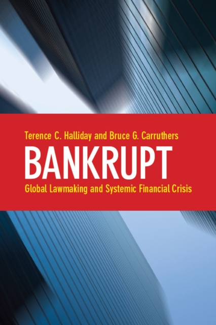 Bankrupt : Global Lawmaking and Systemic Financial Crisis, Hardback Book