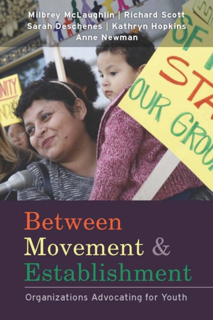 Between Movement and Establishment : Organizations Advocating for Youth, Hardback Book