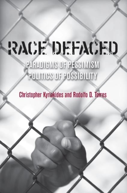 Race Defaced : Paradigms of Pessimism, Politics of Possibility, Hardback Book