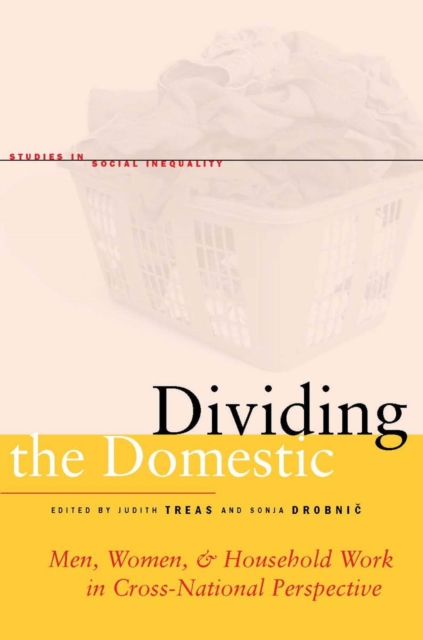 Dividing the Domestic : Men, Women, and Household Work in Cross-national Perspective, Hardback Book