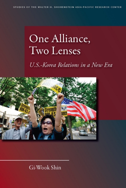One Alliance, Two Lenses : U.S.-Korea Relations in a New Era, Hardback Book