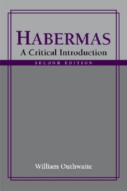 Habermas : A Critical Introduction, Second Edition, Hardback Book