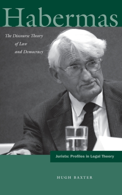 Habermas : The Discourse Theory of Law and Democracy, Hardback Book