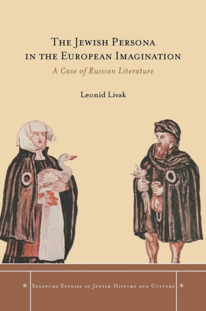 The Jewish Persona in the European Imagination : A Case of Russian Literature, Hardback Book