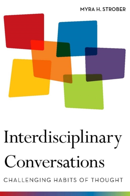 Interdisciplinary Conversations : Challenging Habits of Thought, Hardback Book