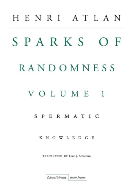 The Sparks of Randomness, Volume 1 : Spermatic Knowledge, Hardback Book