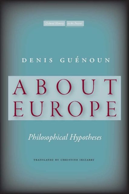About Europe : Philosophical Hypotheses, Paperback / softback Book