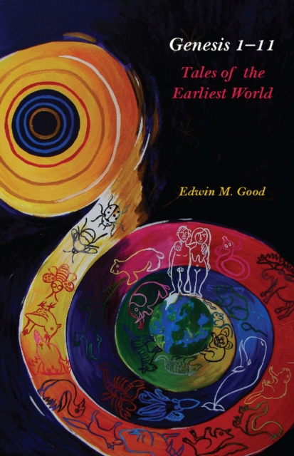 Genesis 1-11 : Tales of the Earliest World, Hardback Book