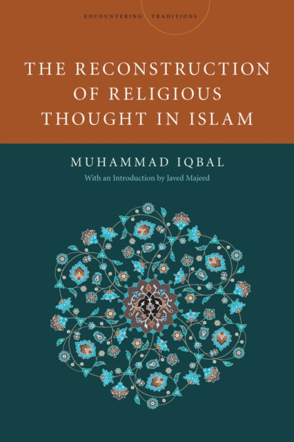 The Reconstruction of Religious Thought in Islam, Paperback / softback Book
