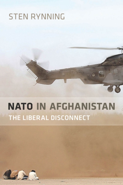 NATO in Afghanistan : The Liberal Disconnect, Paperback / softback Book