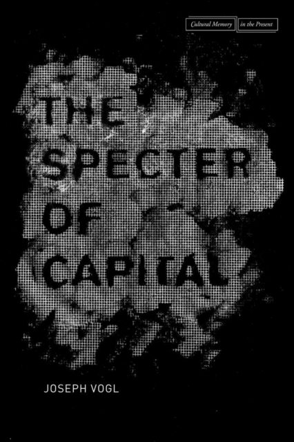 The Specter of Capital, Hardback Book