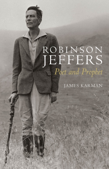 Robinson Jeffers : Poet and Prophet, Paperback / softback Book