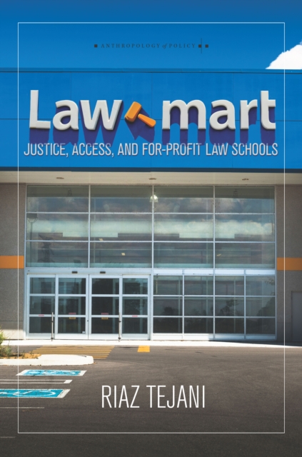 Law Mart : Justice, Access, and For-Profit Law Schools, Hardback Book