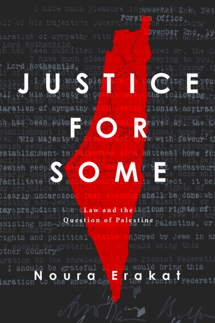 Justice for Some : Law and the Question of Palestine, Hardback Book