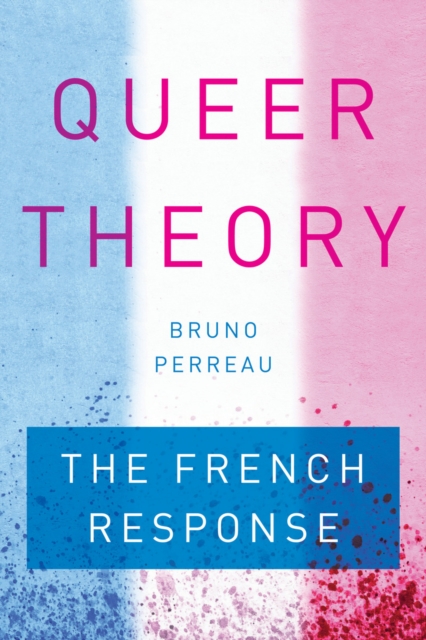 Queer Theory : The French Response, Hardback Book