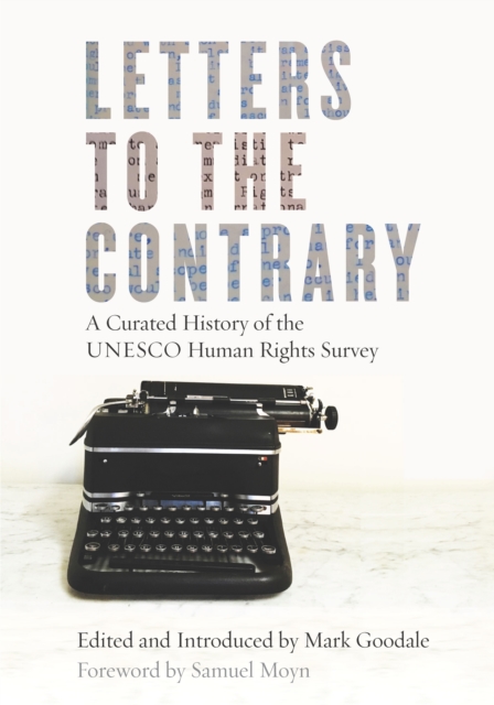 Letters to the Contrary : A Curated History of the UNESCO Human Rights Survey, Hardback Book