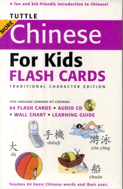 Tuttle More Chinese for Kids Flash Cards Traditional Edition : [Includes 64 Flash Cards, Audio CD, Wall Chart & Learning Guide], Mixed media product Book