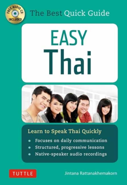 Easy Thai : Learn to Speak Thai Quickly, Paperback / softback Book