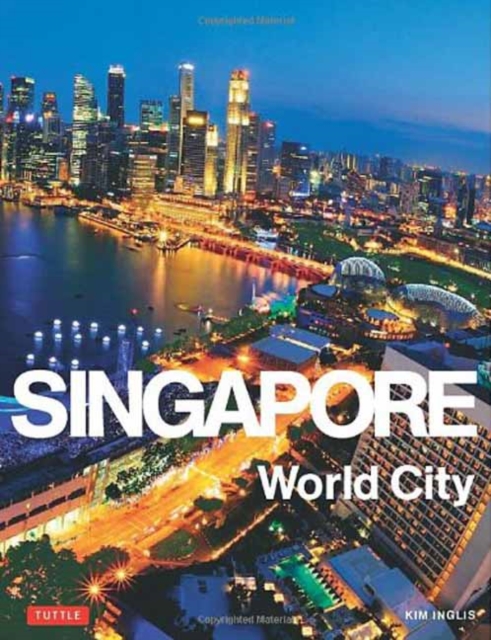 Singapore: World City, Hardback Book