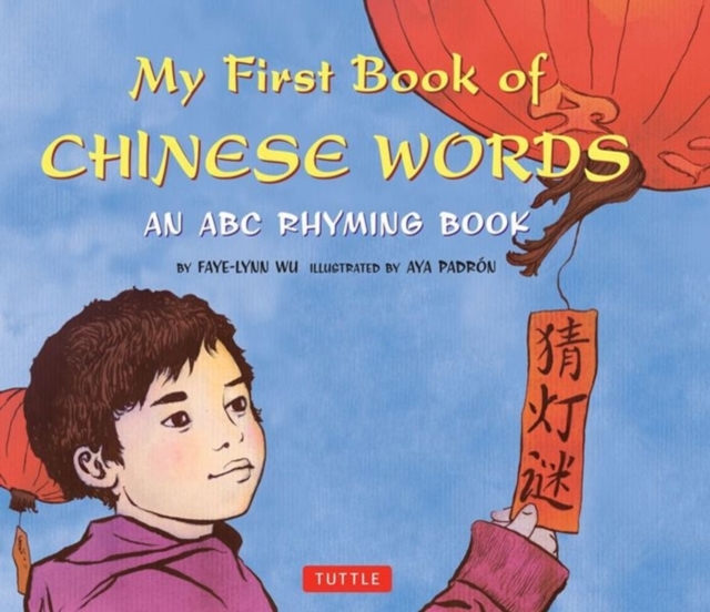 My First Book of Chinese Words : An ABC Rhyming Book, Hardback Book