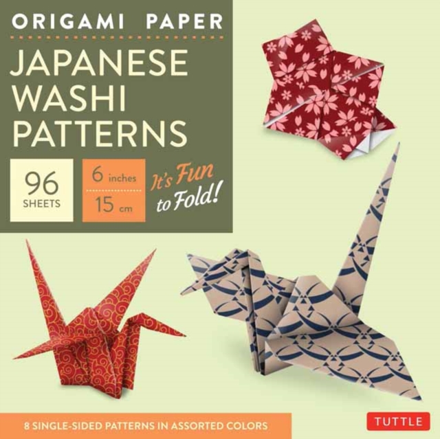 Origami Paper - Japanese Washi Patterns - 6" - 96 Sheets : Tuttle Origami Paper: Origami Sheets Printed with 8 Different Patterns: Instructions for 7 Projects Included, Notebook / blank book Book