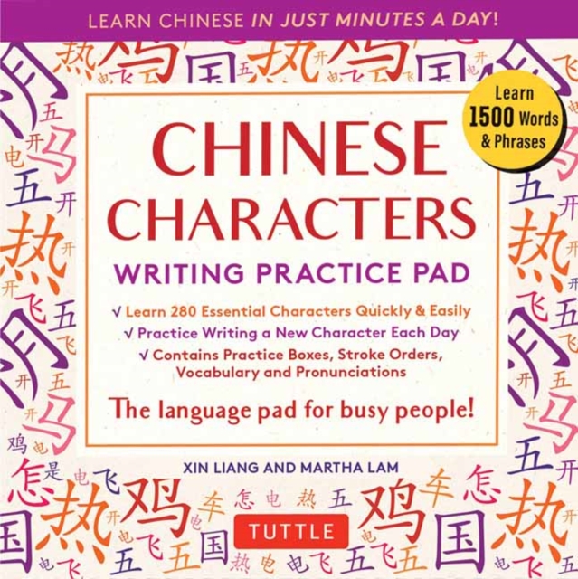 Chinese Characters Writing Practice Pad : Learn Chinese in Just Minutes a Day!, Paperback / softback Book