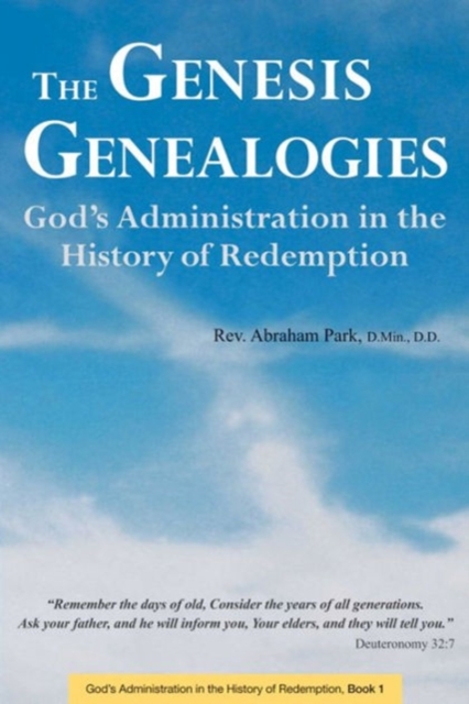 Genesis Genealogies : God's Administration in the History of Redemption Book 1, Hardback Book