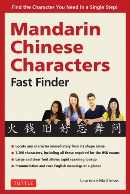 Mandarin Chinese Characters Fast Finder : Find the Character you Need in a Single Step!, Paperback / softback Book