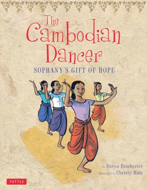 The Cambodian Dancer : Sophany's Gift of Hope, Hardback Book