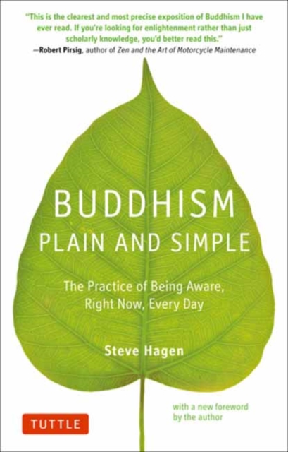 Buddhism Plain and Simple : The Practice of Being Aware Right Now, Every Day, Paperback / softback Book