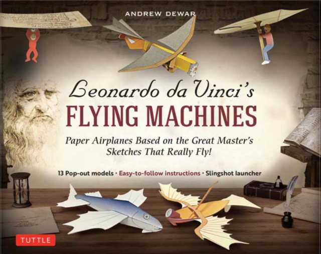 Leonardo da Vinci's Flying Machines Kit : Paper Airplanes Based on the Great Master's Sketches - That Really Fly! (13 Pop-out models; Easy-to-follow instructions; Slingshot launcher), Multiple-component retail product Book