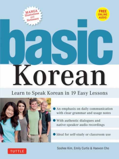 Basic Korean : Learn to Speak Korean in 19 Easy Lessons Companion Online Audio and Dictionary, Paperback / softback Book