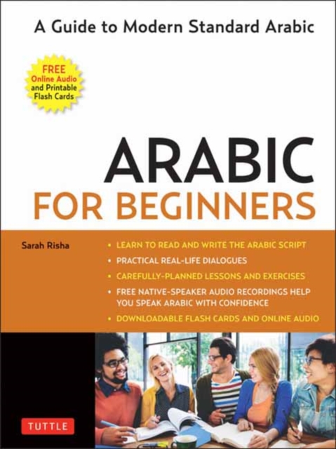 Arabic for Beginners : A Guide to Modern Standard Arabic (Free Online Audio and Printable Flash Cards), Paperback / softback Book