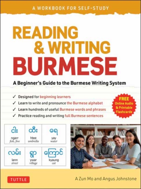 Reading & Writing Burmese: A Workbook for Self-Study : Learn to Read, Write and Pronounce Burmese Correctly  (Online Audio & Printable Flash Cards), Paperback / softback Book