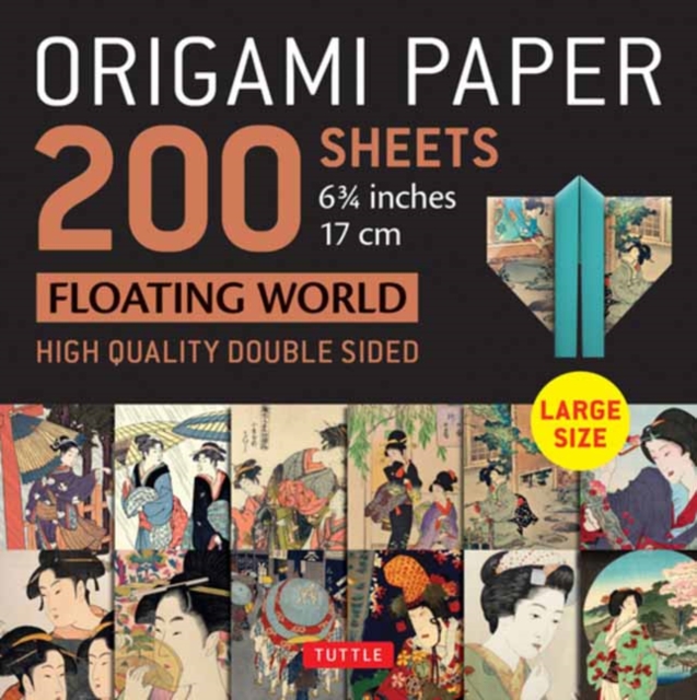 Origami Paper 200 sheets Floating World 6 3/4" (17 cm) : Tuttle Origami Paper: Double-Sided Origami Sheets with 12 Different Prints (Instructions for 6 Projects Included), Notebook / blank book Book