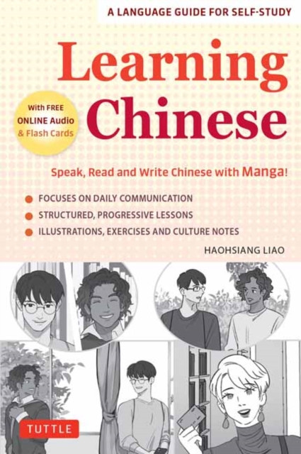 Learning Chinese : Speak, Read and Write Chinese with Manga! (Free Online Audio & Printable Flash Cards), Paperback / softback Book