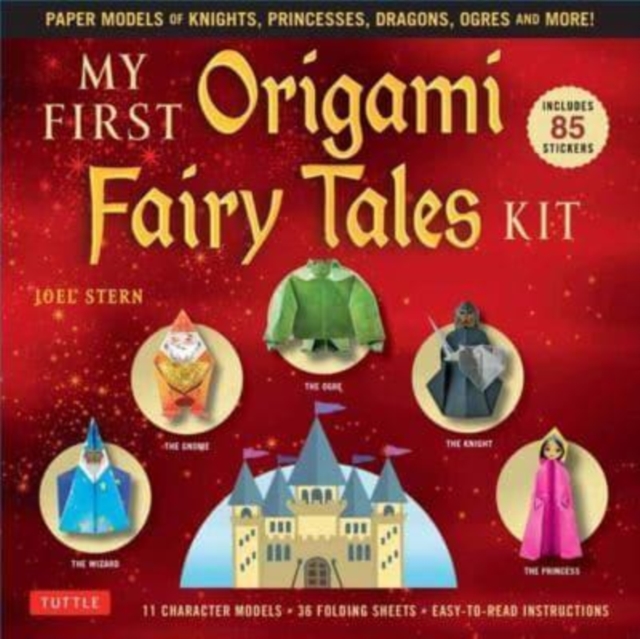 My First Origami Fairy Tales Kit : Paper Models of Knights, Princesses, Dragons, Ogres and More! (includes Folding Sheets, Easy-to-Read Instructions, Story Backdrops, 85 stickers), Multiple-component retail product Book