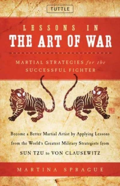 Lessons in the Art of War : Martial Strategies for the Successful Fighter, Hardback Book