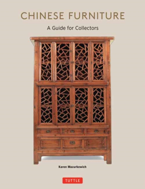 Chinese Furniture : A Guide to Collecting Antiques, Paperback / softback Book