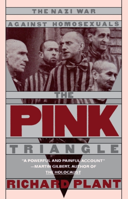 The Pink Triangle : Nazi War Against Homosexuals, Paperback / softback Book